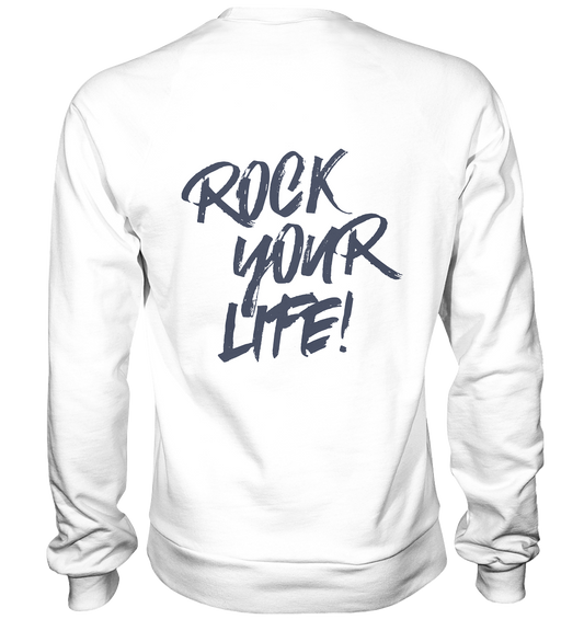 ROCK YOUR LIFE! - Basic Sweatshirt