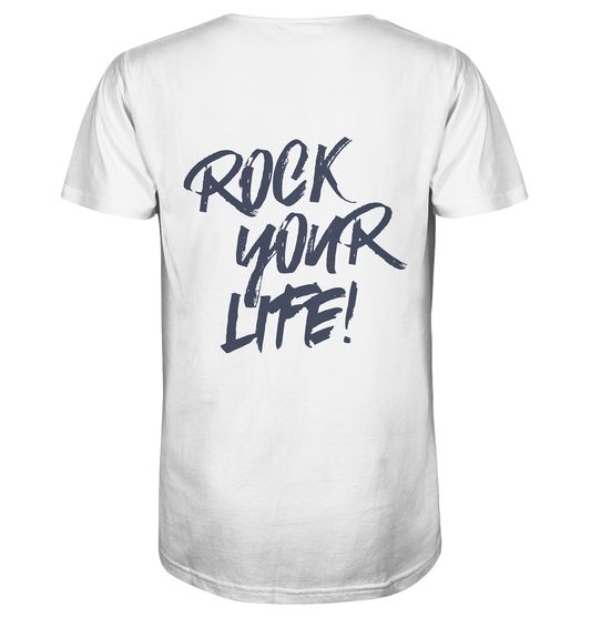 ROCK YOUR LIFE! - Organic Shirt
