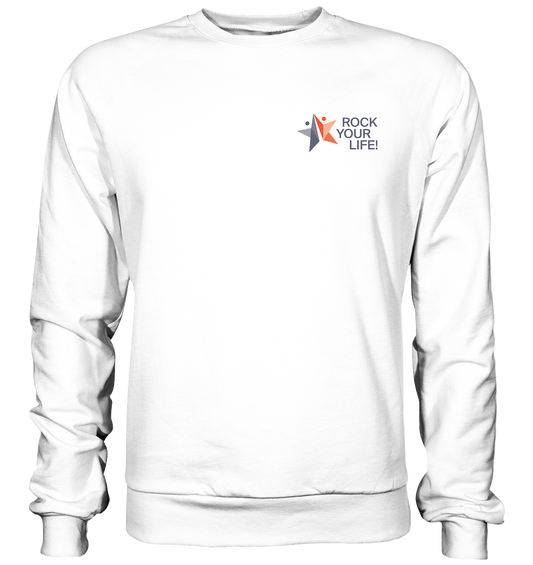 ROCK YOUR LIFE! - Basic Sweatshirt