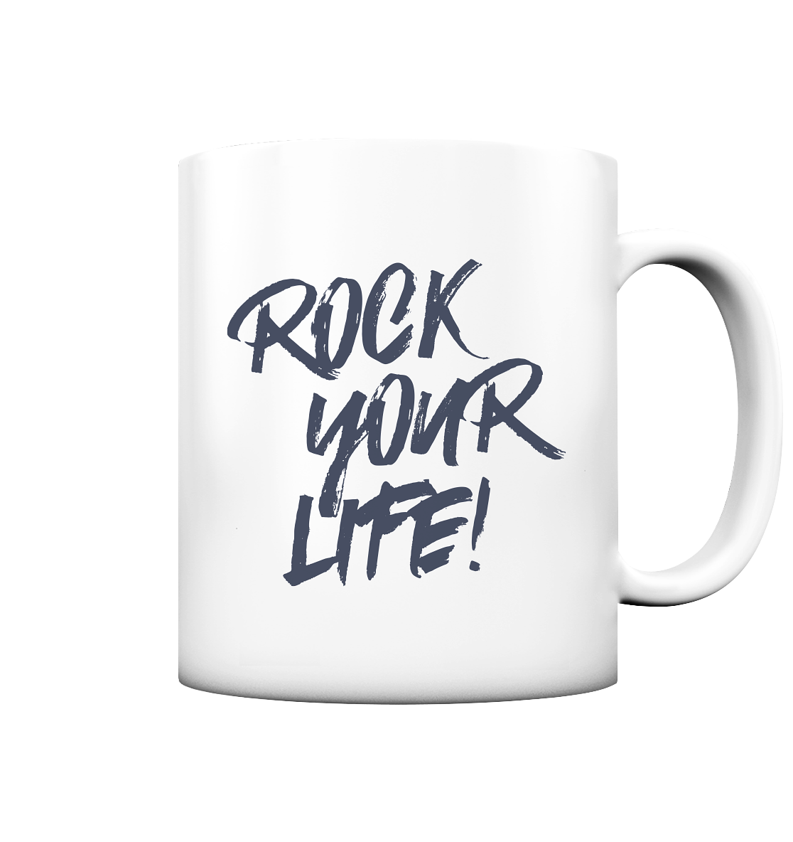 ROCK YOUR LIFE! - Tasse matt